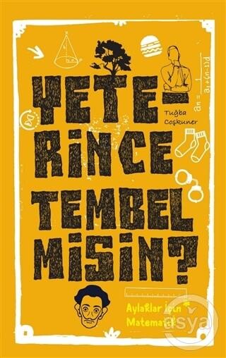 YETERİNCE TEMBEL MİSİN ? AYLAKLAR İÇİN MATEMATİK - CEZVE ÇOCUK