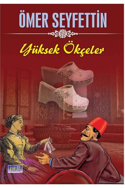 ÖMER SEYFETTİN SERİSİ - YÜKSEK ÖKÇELER - PARILTI YAYINLARI