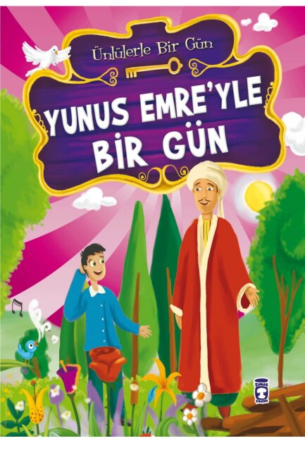 YUNUS EMREYLE BİR GÜN - ÜNLÜLERLE BİR GÜN 1 - TİMAŞ ÇOCUK
